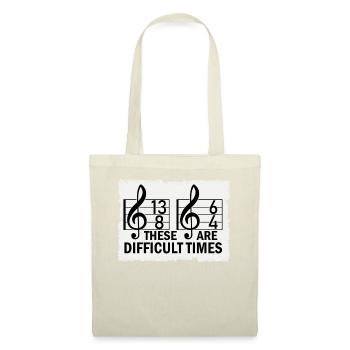 These Are Difficult Times Funny Music Pun - Tote Bag - nature - Front