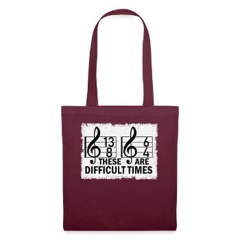 These Are Difficult Times Funny Music Pun - Tote Bag - burgundy - Front