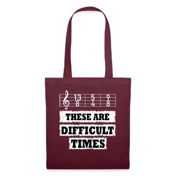 These Are Difficult Times Funny Music Pun - Tote Bag - burgundy - Front