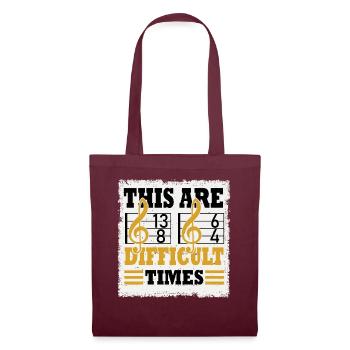 These Are Difficult Times Funny Music Pun - Tote Bag - burgundy - Front