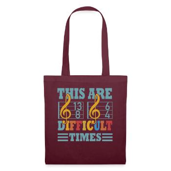 These Are Difficult Times Funny Music Pun - Tote Bag - burgundy - Front