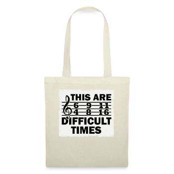 These Are Difficult Times Funny Music Pun - Tote Bag - nature - Front