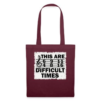 These Are Difficult Times Funny Music Pun - Tote Bag - burgundy - Front