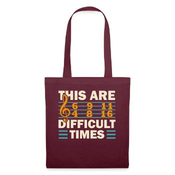 These Are Difficult Times Funny Music Pun - Tote Bag - burgundy - Front