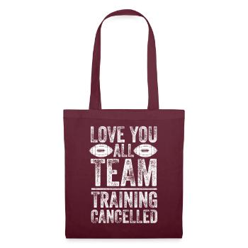 Love You Team Training Cancelled Football - Tote Bag - burgundy - Front