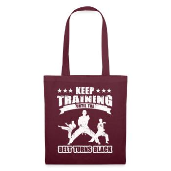 Keep Training Until The Belt Turns Black - Tote Bag - burgundy - Front