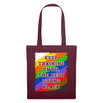 Keep Training Until The Belt Turns Black - Tote Bag - burgundy - Front