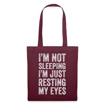 I'm Not Sleeping I'm Just Resting My Eyes - Tote Bag - burgundy - Front