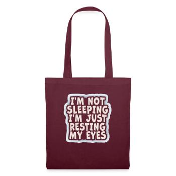 Je ne dors pas, je repose juste mes yeux - Sac en tissu - bordeaux - Devant