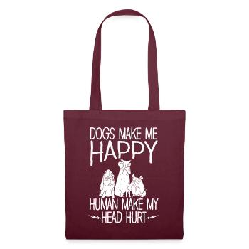 Dogs Make Me Happy Human Make My Head Hurt Doglove - Tote Bag - burgundy - Front