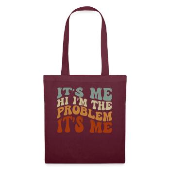 It's Me, Hi, I'm The Problem - Tote Bag - burgundy - Front