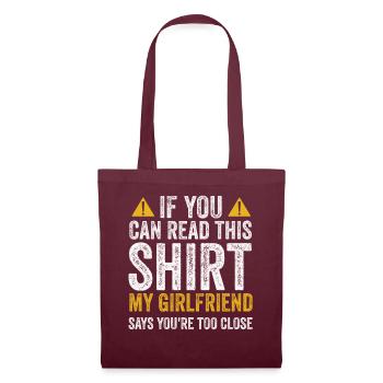 If You Can Read This My Girlfriend Say Too Close - Tote Bag - burgundy - Front