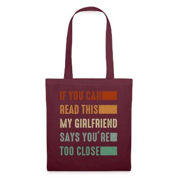 If You Can Read This My Girlfriend Say Too Close - Tote Bag - burgundy - Front