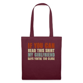If You Can Read This My Girlfriend Say Too Close - Tote Bag - burgundy - Front
