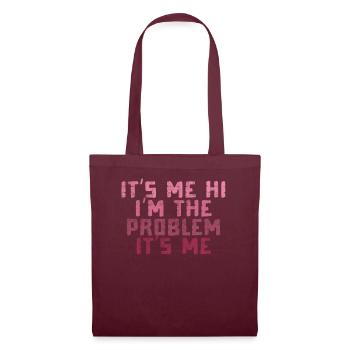 It's Me, Hi, I'm The Problem - Tote Bag - burgundy - Front