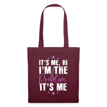 It's Me, Hi, I'm The Problem - Tote Bag - burgundy - Front