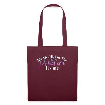 It's Me, Hi, I'm The Problem - Tote Bag - burgundy - Front