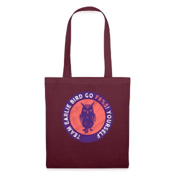 Team Early Bird Go F... Yourself - Tote Bag - burgundy - Front