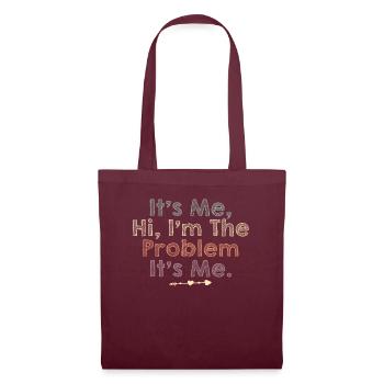 It's Me, Hi, I'm The Problem - Tote Bag - burgundy - Front