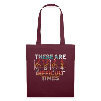 These Are Difficult Times Funny Music Pun - Tote Bag - burgundy - Front