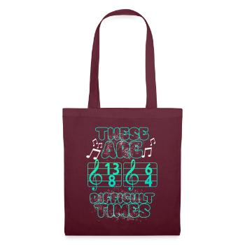 These Are Difficult Times Funny Music Pun - Tote Bag - burgundy - Front