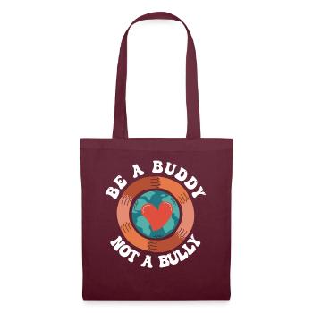 Be A Buddy Not A Bully Anti Bullying - Tote Bag - burgundy - Front