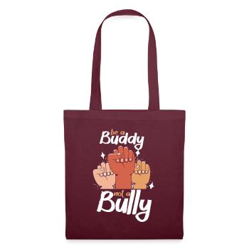 Be A Buddy Not A Bully Anti Bullying - Tote Bag - burgundy - Front