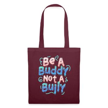 Be A Buddy Not A Bully Anti Bullying - Tote Bag - burgundy - Front