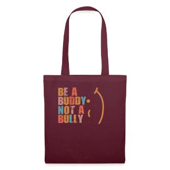 Be A Buddy Not A Bully Anti Bullying - Tote Bag - burgundy - Front