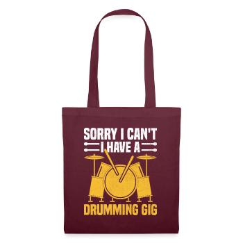 Sorry I Can't I Have A Drumming Gig Drum Drummer - Stoffbeutel - Burgunderrot - Vorne