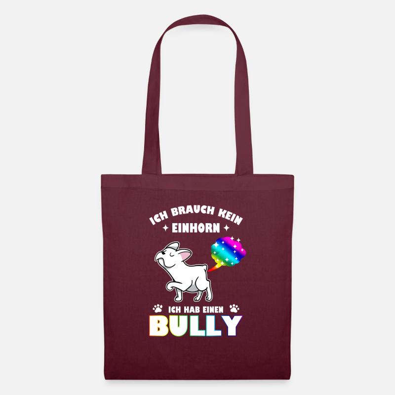 Ich brauch kein Einhorn - Ich hab einen Bully - Stoffbeutel - Burgunderrot
