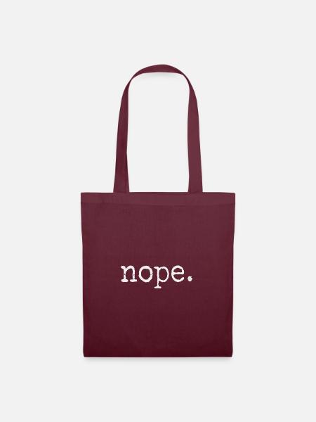 nope. Not today, Nö, Niemals, auf keinen Fall - Stoffbeutel - Burgunderrot
