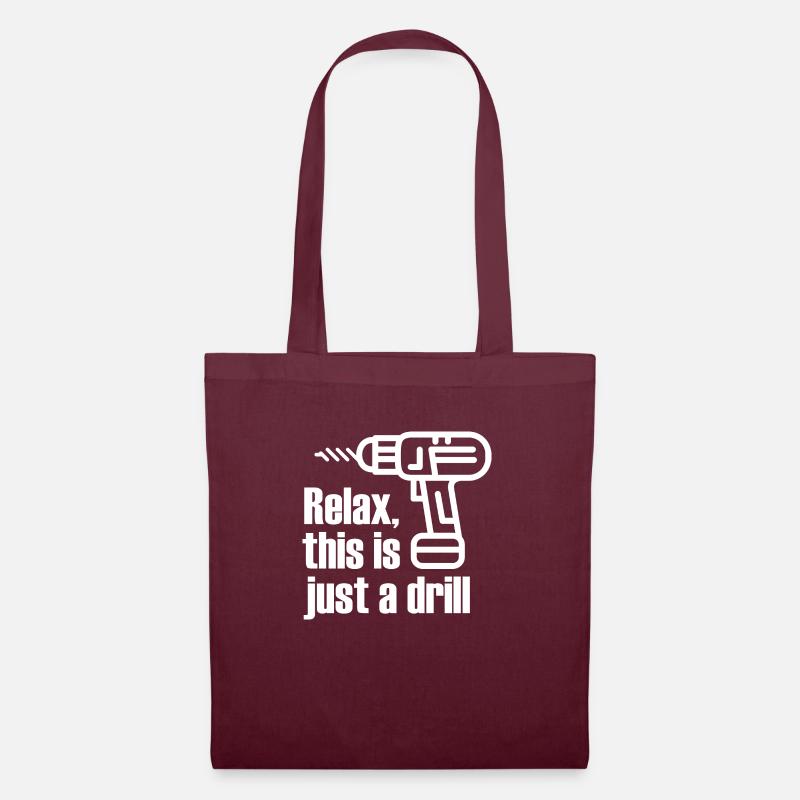 Relax, this is just a drill - Tote Bag - burgundy