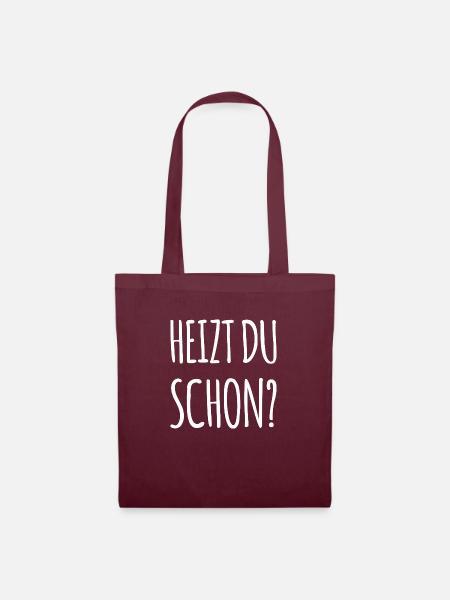 Heizen Spruch - Stoffbeutel - Burgunderrot