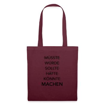 MACHST Du schon oder redest Du noch? - Stoffbeutel - Burgunderrot - Vorne