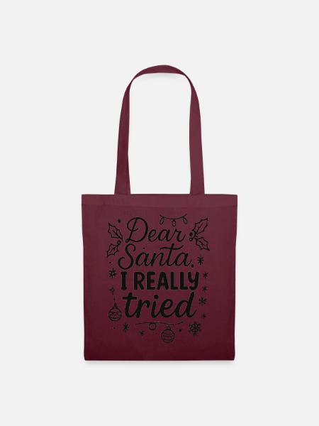 Dear Santa, I really tried - Stoffbeutel - Burgunderrot
