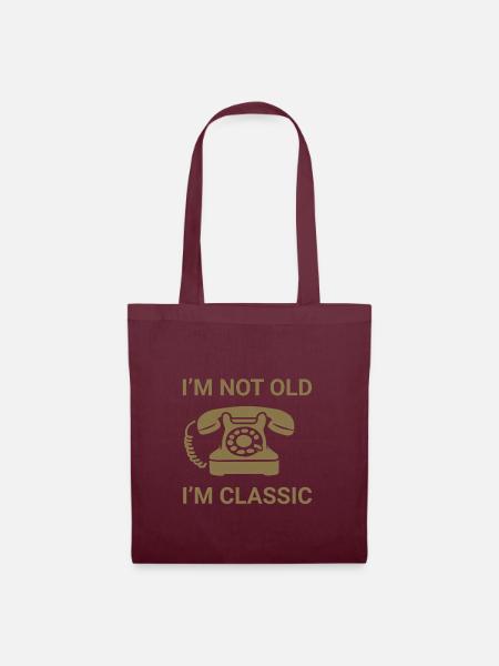 I'm not old - I'm classic - Stoffbeutel - Burgunderrot