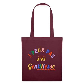 J'PEUX PAS, aujourd'hui J'ai Gentillesse..bande.. - Sac en tissu - bordeaux - Devant