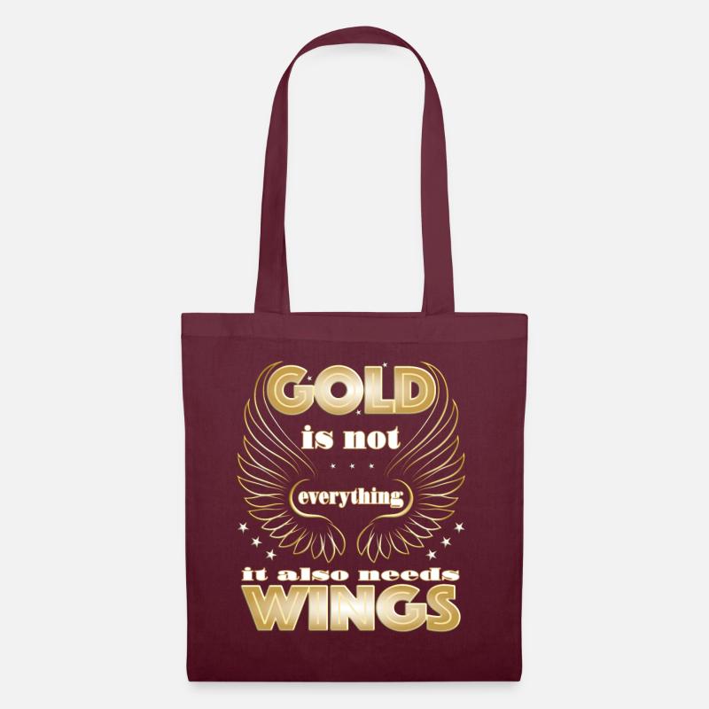 Gold is not everything it also needs Wings - Stoffbeutel - Burgunderrot