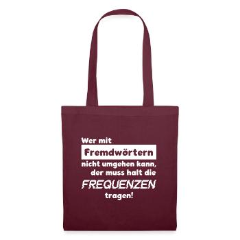 FREMDWÖRTER SPRACHE WORTWITZ FREQUENZ TRAGEN SPASS - Stoffbeutel - Burgunderrot - Vorne