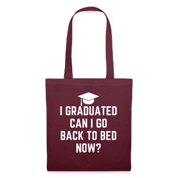 J’ai obtenu mon diplôme Puis-je retourner au lit maintenant - Sac en tissu - bordeaux - Devant