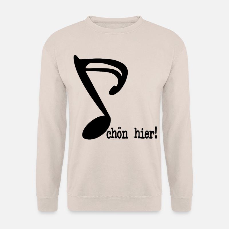 SCHÖN HIER SPRÜCHE MUSIKNOTE - Unisex Pullover - Sand