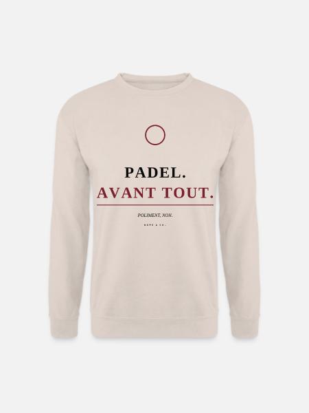 Padel-T-Shirt "Padel. Erstens. » - Unisex Pullover - Sand