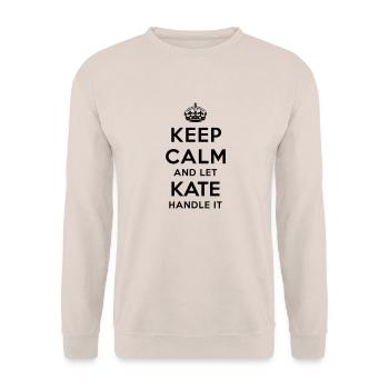 keep calm and let kate handle it - Unisex Sweatshirt - sand - Front - Alina (178cm) & Michal (187cm)