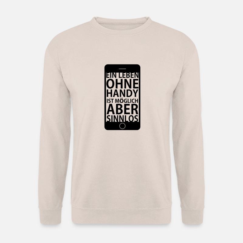 Ein Leben ohne Handy - Unisex Pullover - Sand