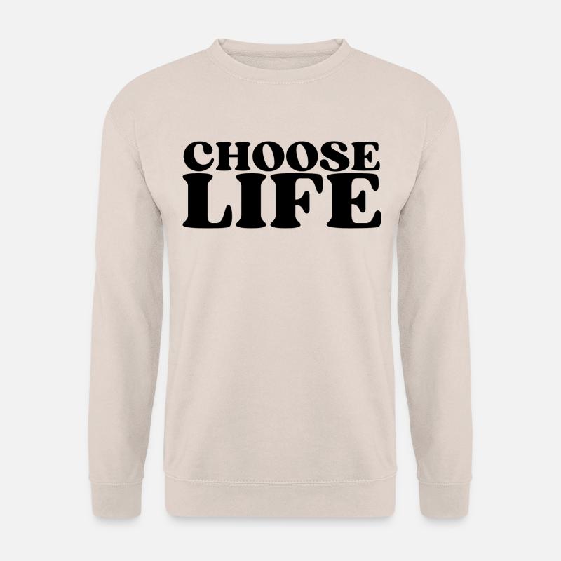 Choose Life - Statement fürs Leben! Was wählst du? - Unisex Pullover - Sand
