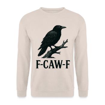 Corbeau sarcastique – F-CAW-F Statement Art - Sweat-shirt Unisexe - sable - Devant - Alina (178cm) & Michal (187cm)