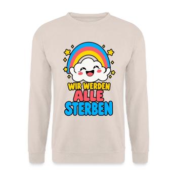 Wir werden alle sterben – Regenbogen Humor HELL - Unisex Pullover - Sand - Vorne - Alina (178cm) & Michal (187cm)