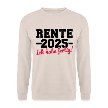 Rente 2025 ich habe fertig für Rentner 2025 - Unisex Pullover - Sand - Vorne - Alina (178cm) & Michal (187cm)