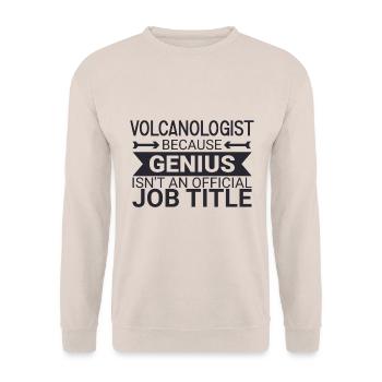 Volcanologist Genius Volcanology - Unisex Sweatshirt - sand - Front - Alina (178cm) & Michal (187cm)